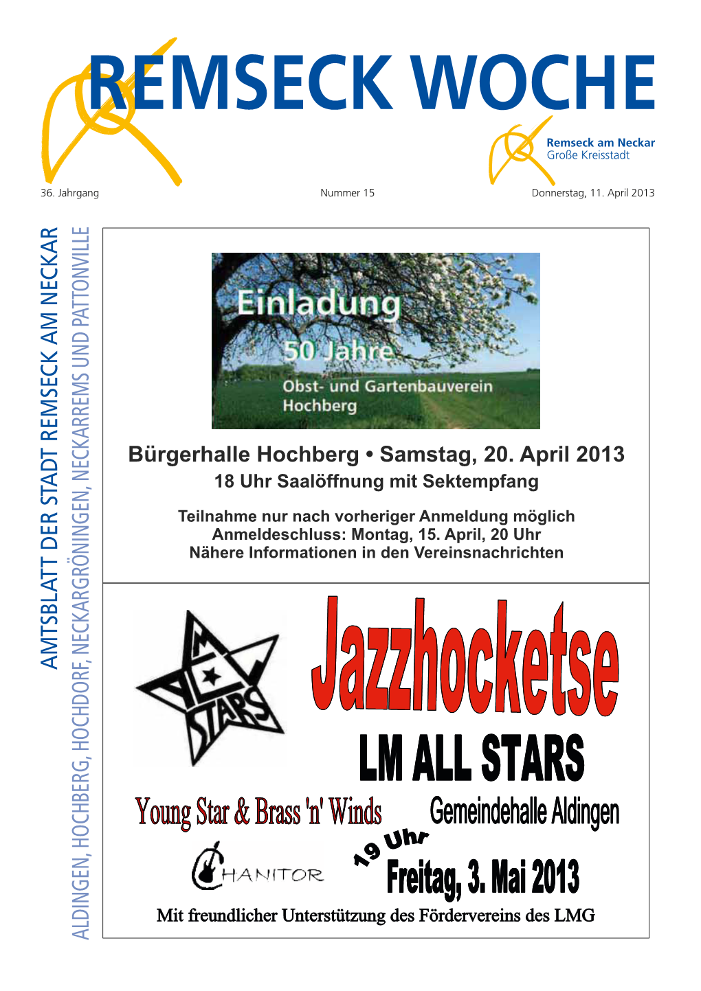 Bürgerhalle Hochberg • Samstag, 20. April 2013 18 Uhr Saalöffnung Mit Sektempfang