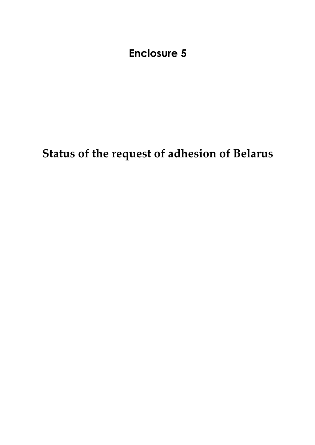 Status of the Request of Adhesion of Belarus