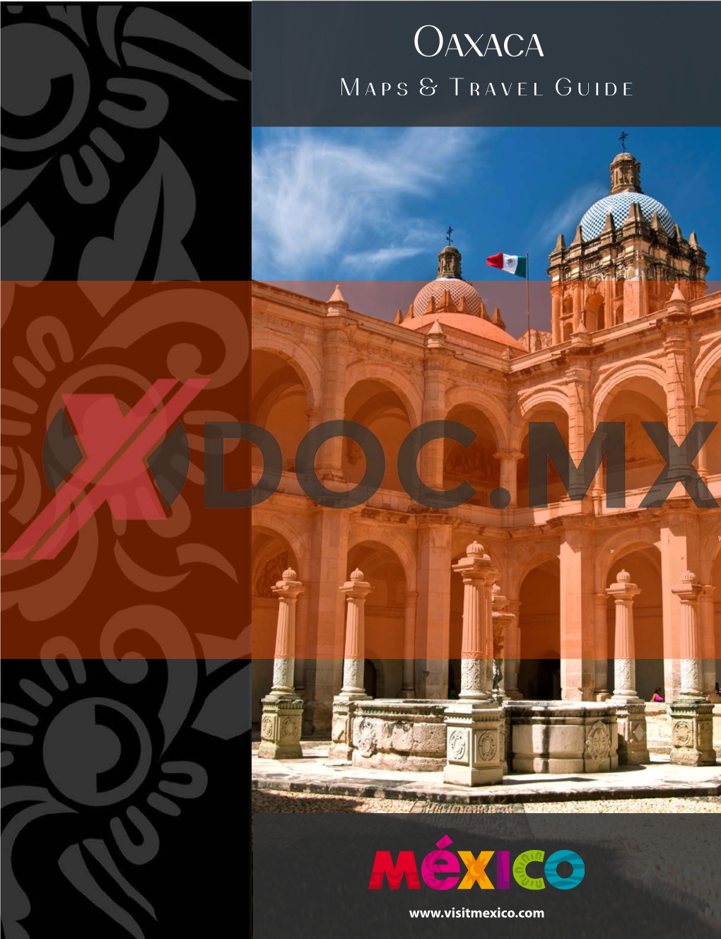 Oaxaca M a P S & T R a V E L G U I D E