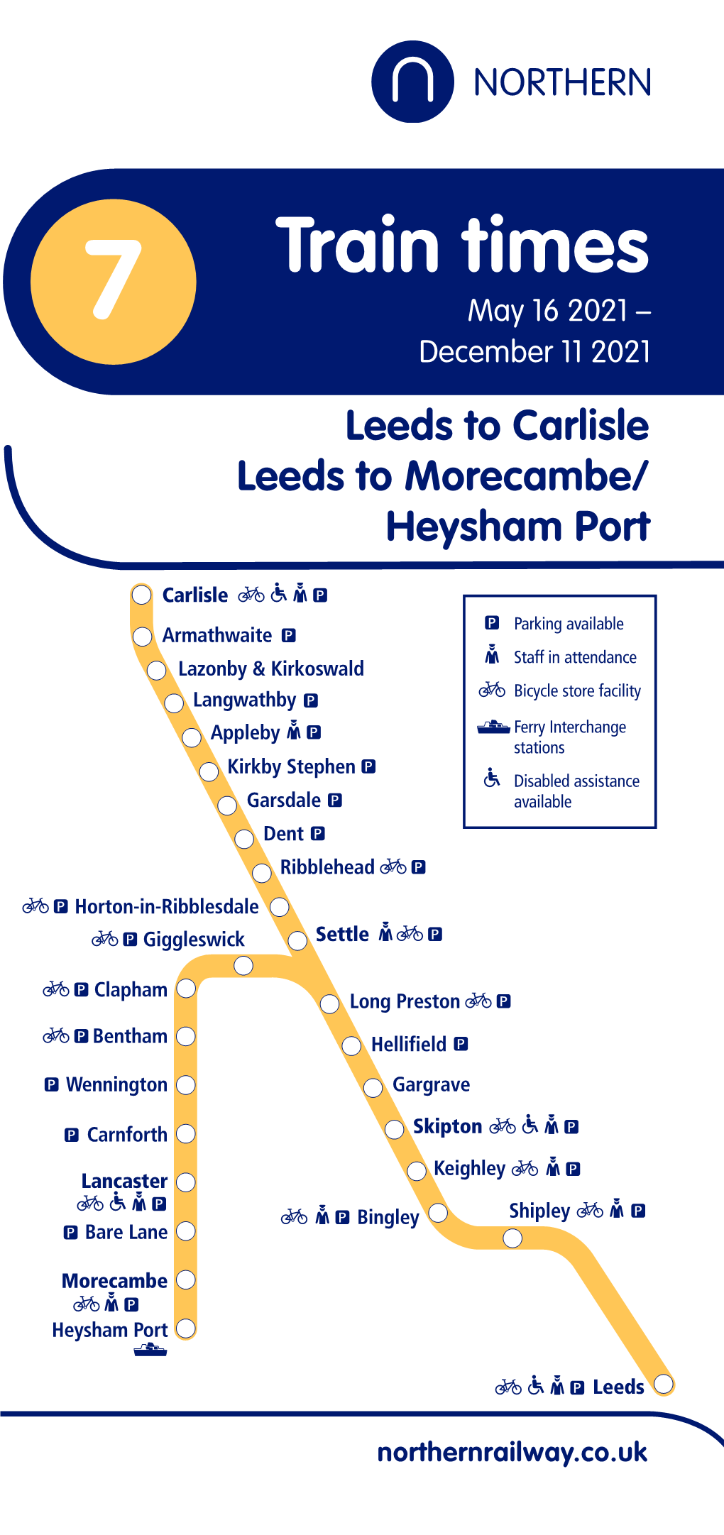 Train Times 7 May 16 2021 – December 11 2021 Leeds to Carlisle Leeds to Morecambe/ Heysham Port