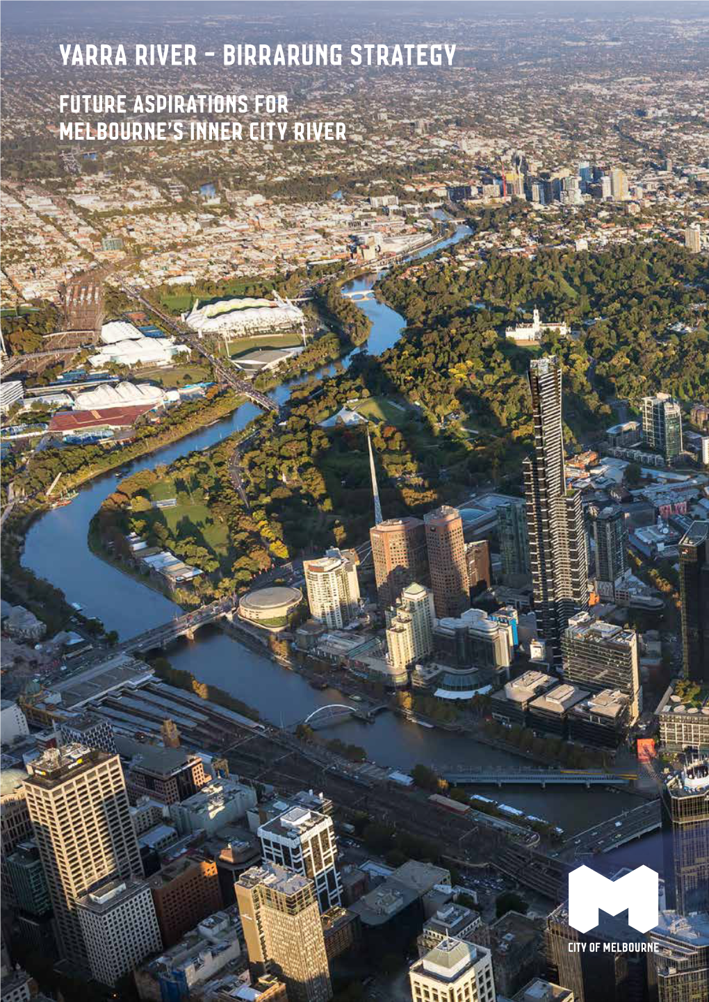 Yarra River - Birrarung Strategy