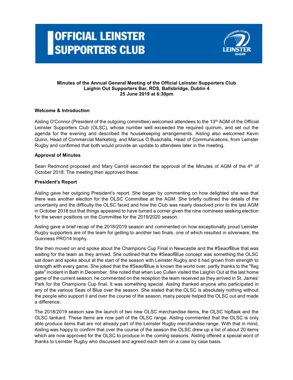 Minutes of the Annual General Meeting of the Official Leinster Supporters Club Laighin out Supporters Bar, RDS, Ballsbridge, Dublin 4 25 June 2019 at 6:30Pm