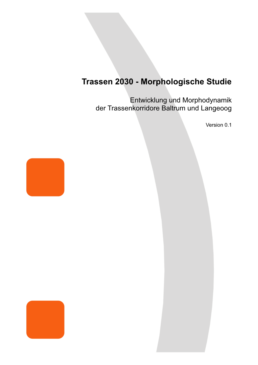 Trassen 2030 - Morphologische Studie