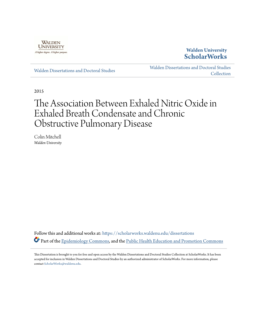 The Association Between Exhaled Nitric Oxide in Exhaled Breath Condensate and Chronic Obstructive Pulmonary Disease Colin Mitchell Walden University