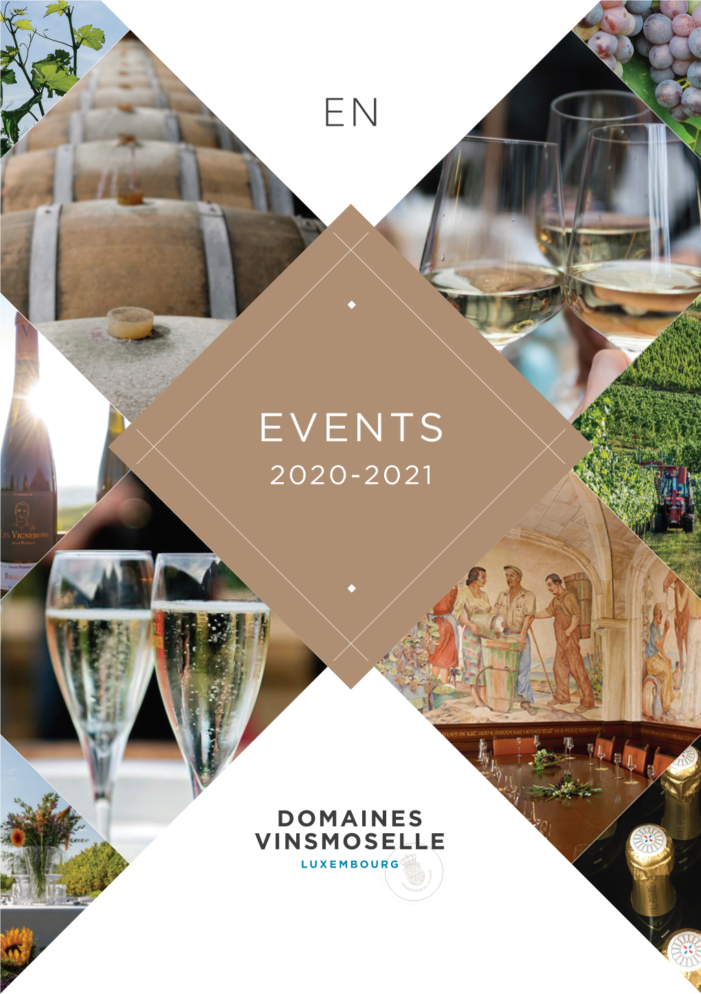 EVENTS 2020-2021 Domaines Vinsmosellewelcome! Is the First and Largest Producer of Luxembourg Wines and Crémants