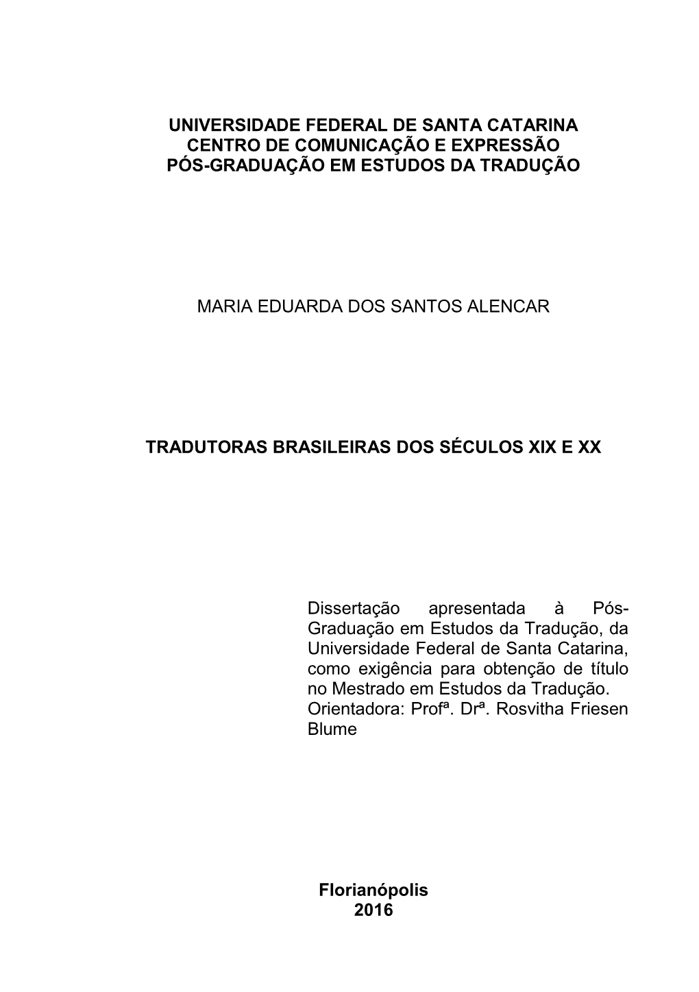 Universidade Federal De Santa Catarina Centro De Comunicação E Expressão Pós-Graduação Em Estudos Da Tradução