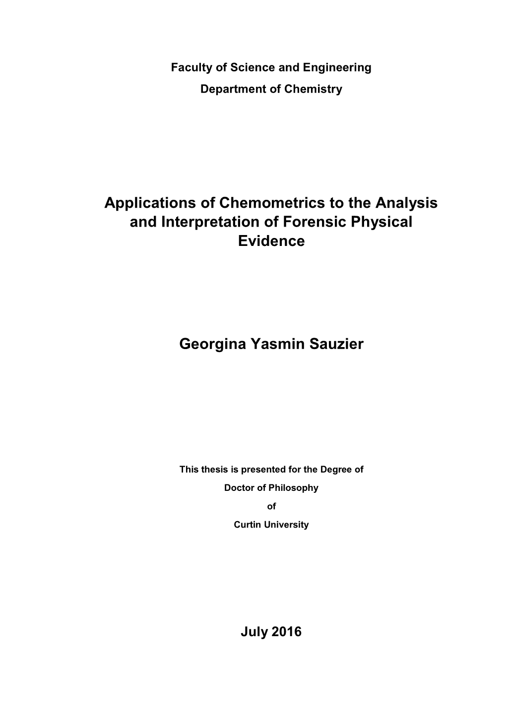 Applications of Chemometrics to the Analysis and Interpretation of Forensic Physical Evidence