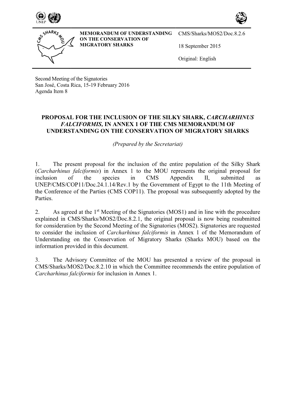 Proposal for the Inclusion of the Silky Shark, Carcharhinus Falciformis, in Annex 1 of the Cms Memorandum of Understanding on the Conservation of Migratory Sharks