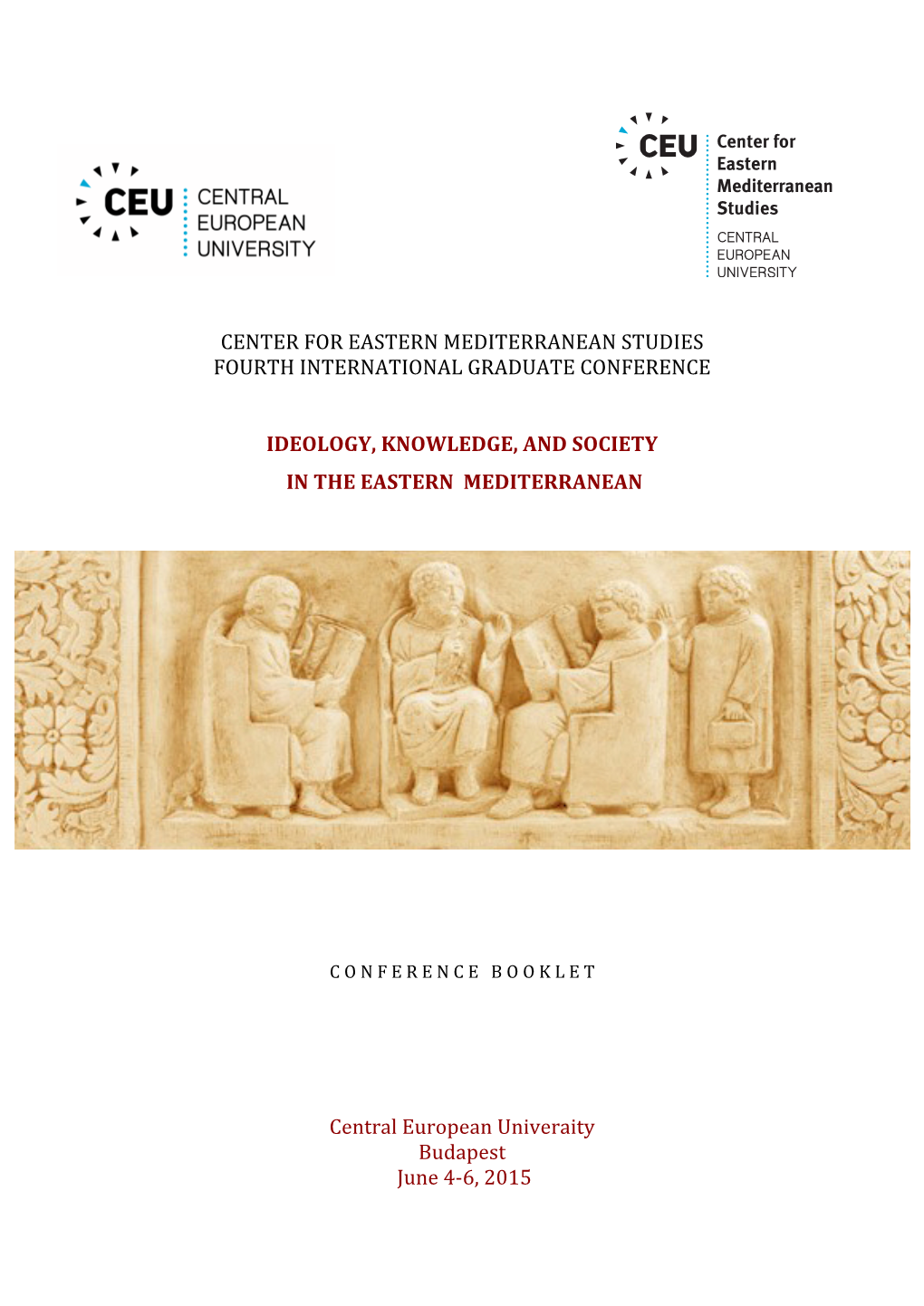 Center for Eastern Mediterranean Studies Fourth International Graduate Conference