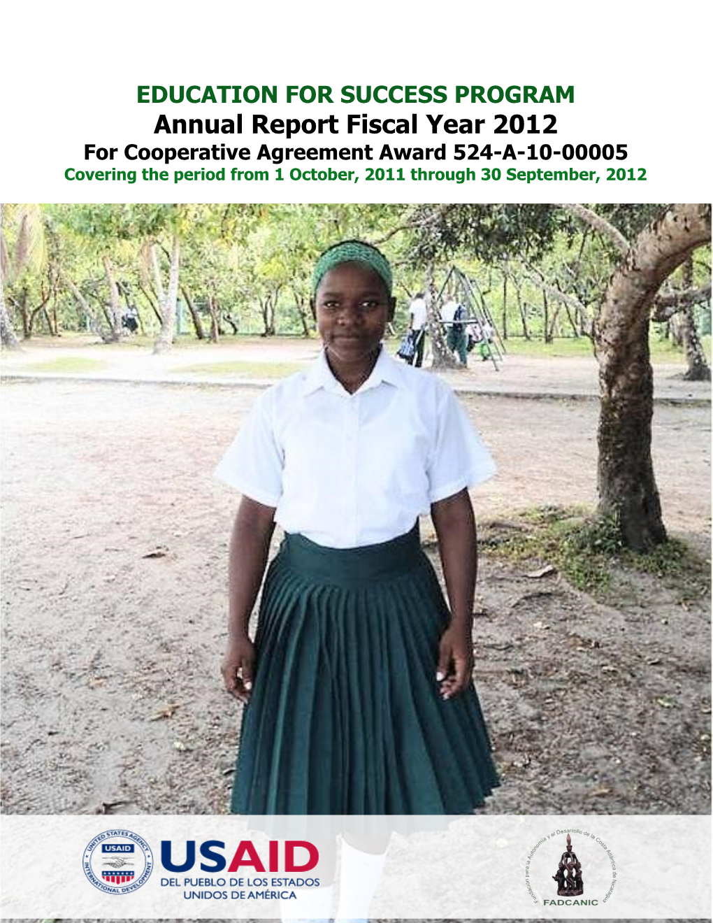 Annual Report Fiscal Year 2012 for Cooperative Agreement Award 524-A-10-00005 Covering the Period from 1 October, 2011 Through 30 September, 2012
