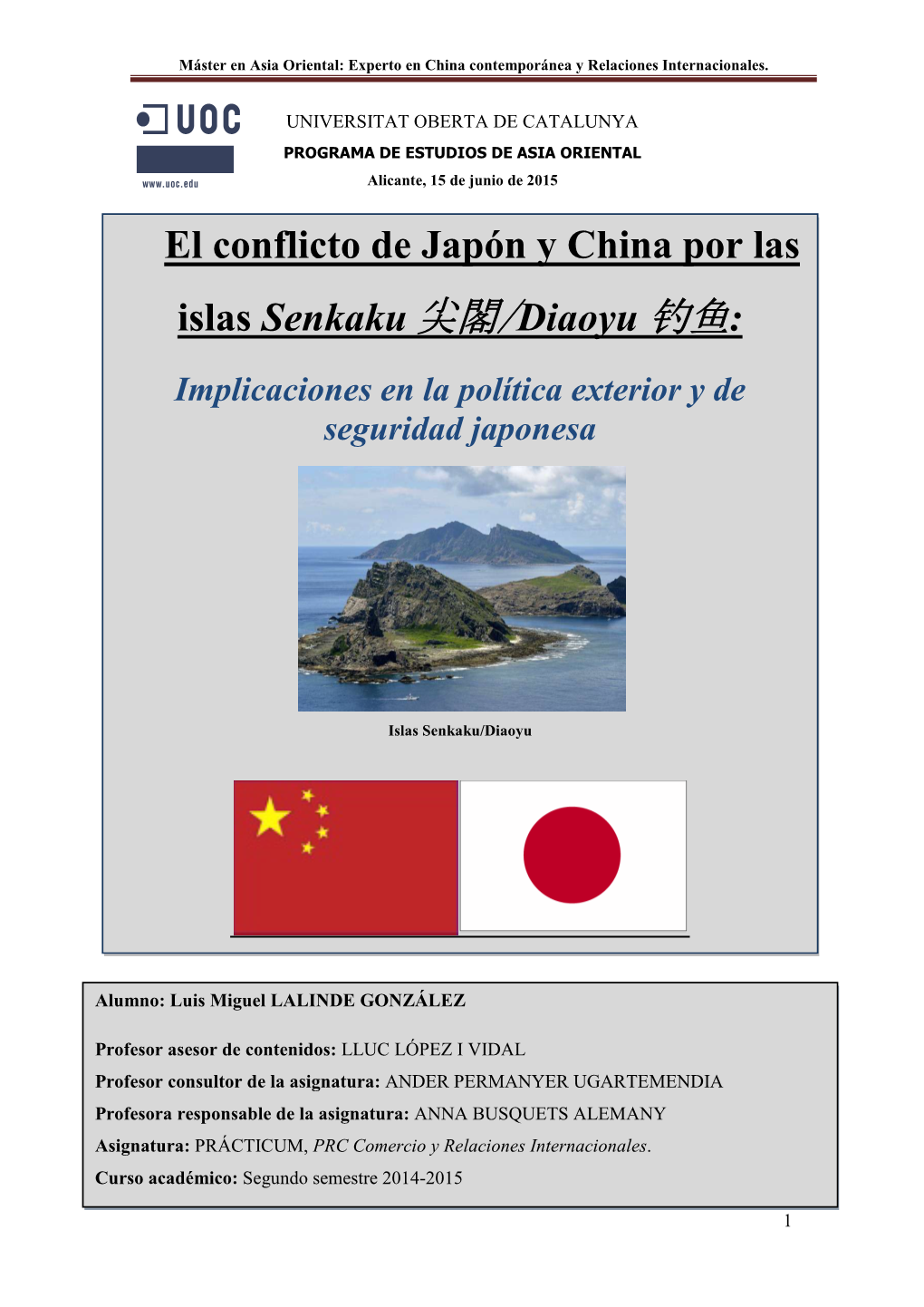 El Conflicto De Japón Y China Por Las Islas Senkaku/Diaoyu : Implicaciones En La Política Exterior Y De Seguridad Japonesa