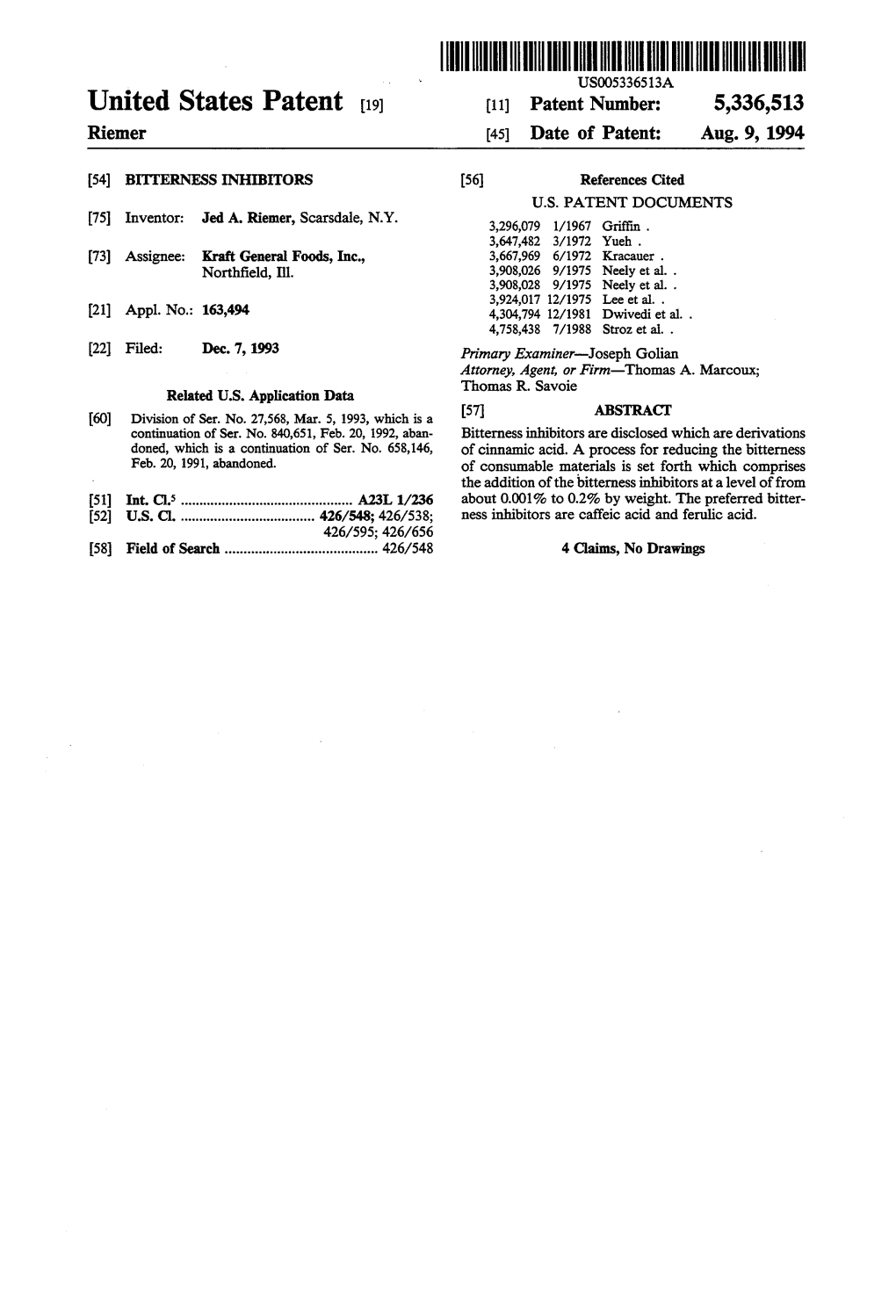 United States Patent (19) 11 Patent Number: 5,336,513 Riemer 45 Date of Patent: Aug