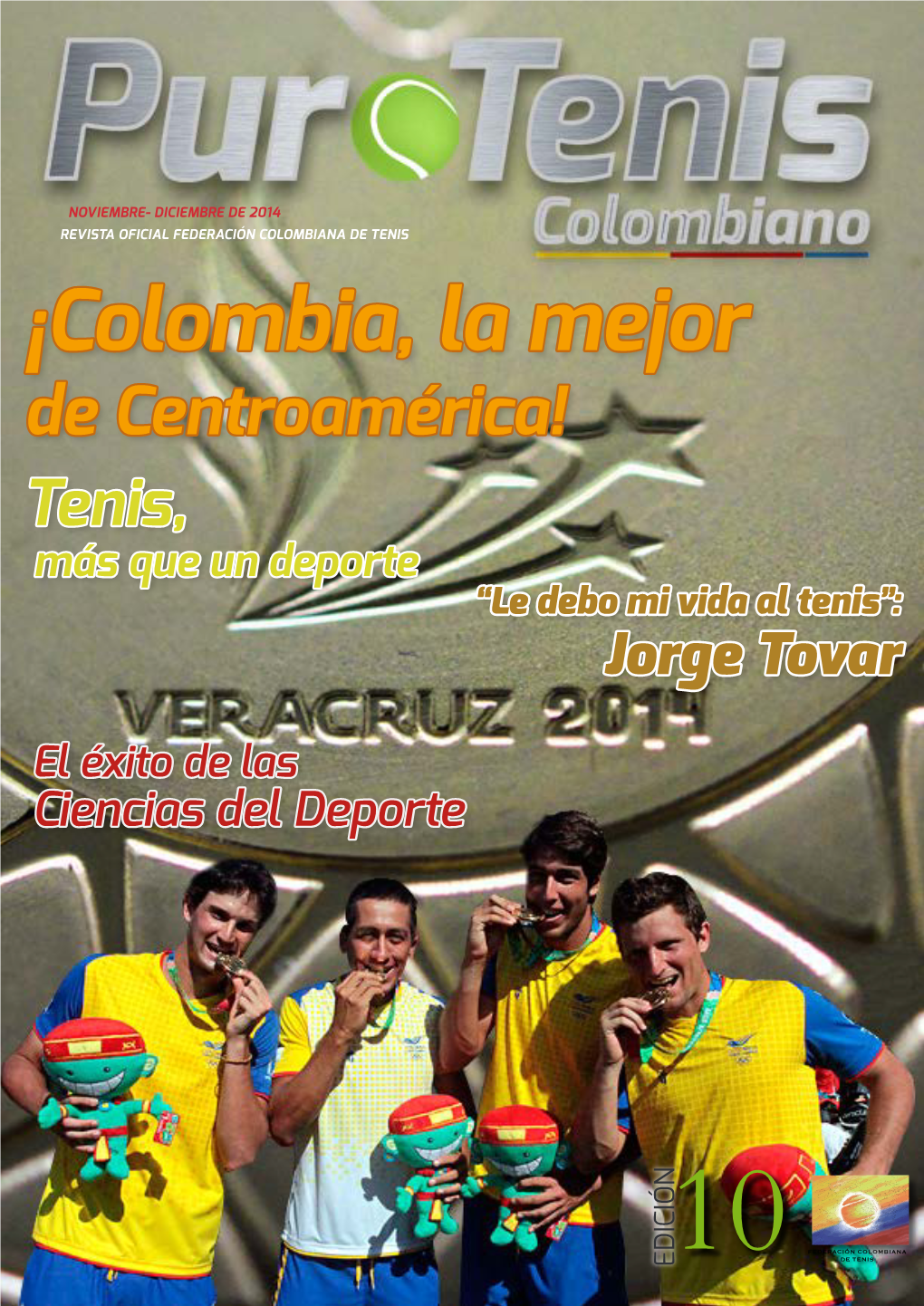¡Colombia, La Mejor De Centroamérica! Tenis, Más Que Un Deporte “Le Debo Mi Vida Al Tenis”: Jorge Tovar El Éxito De Las Ciencias Del Deporte