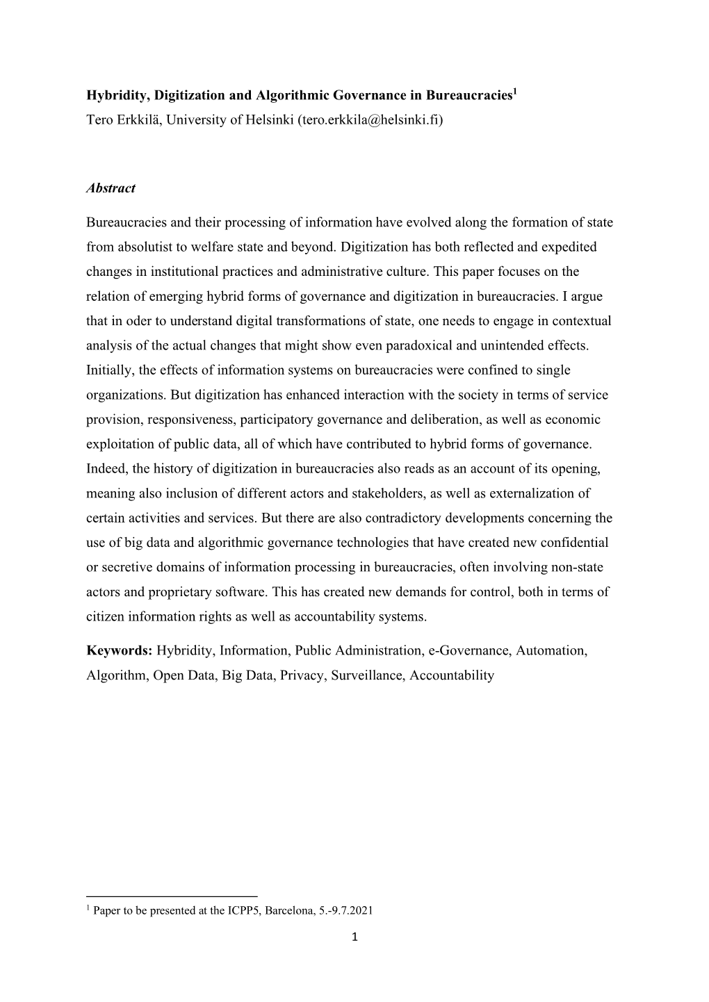 Hybridity, Digitization and Algorithmic Governance in Bureaucracies1 Tero Erkkilä, University of Helsinki (Tero.Erkkila@Helsinki.Fi)