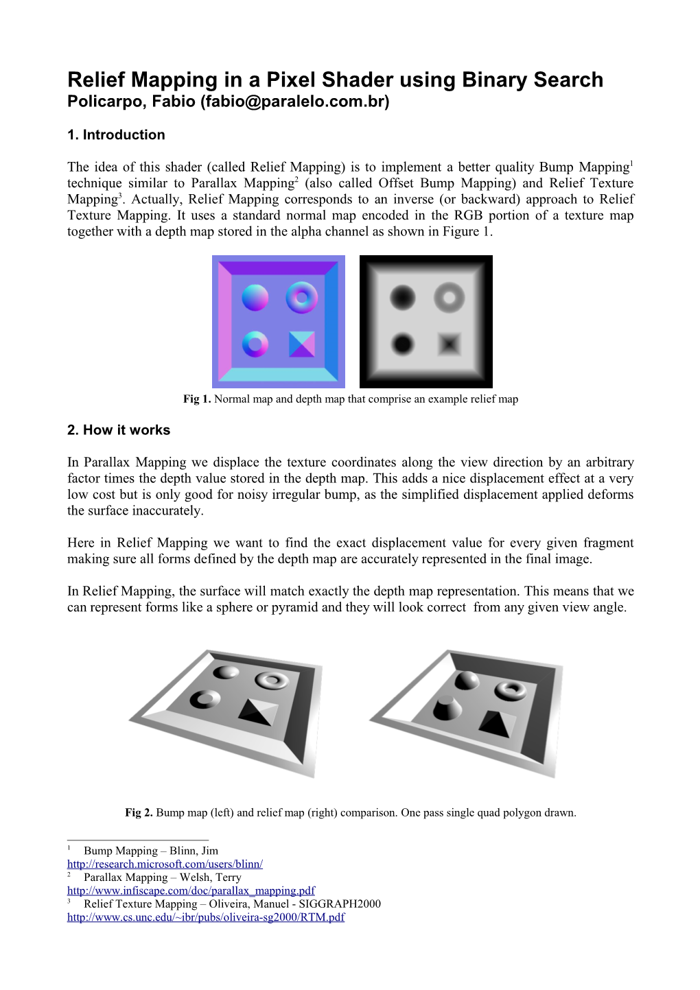 Relief Mapping in a Pixel Shader Using Binary Search Policarpo, Fabio (Fabio@Paralelo.Com.Br)