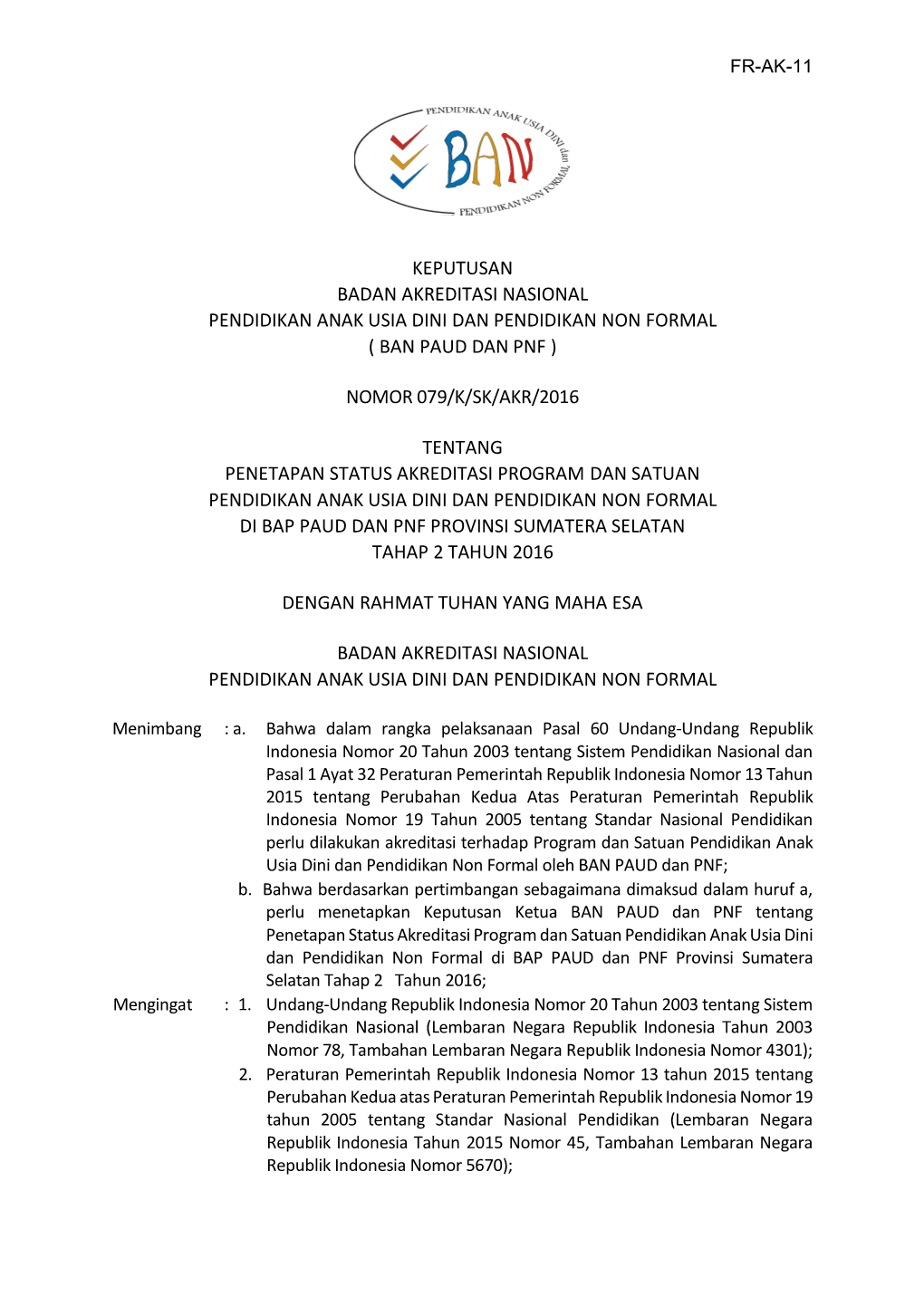 Keputusan Badan Akreditasi Nasional Pendidikan Anak Usia Dini Dan Pendidikan Non Formal ( Ban Paud Dan Pnf )