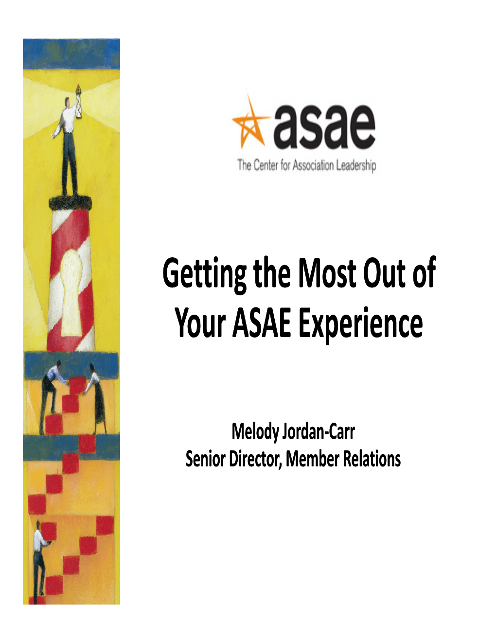 Getting the Most out of Your ASAE Experience