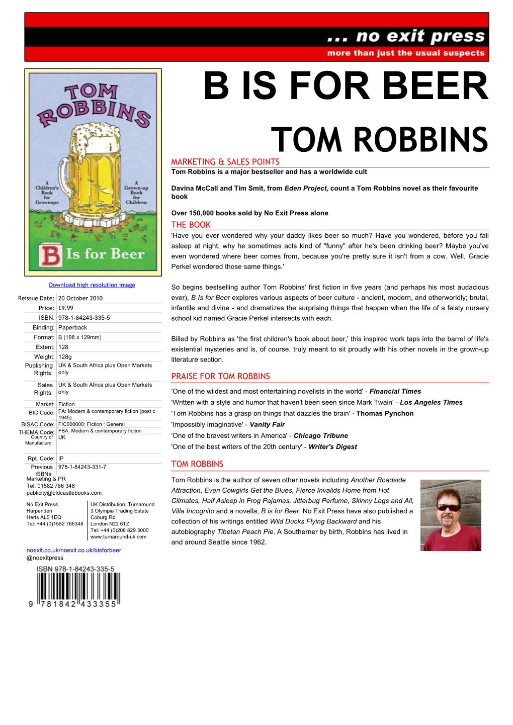 B IS for BEER TOM ROBBINS MARKETING & SALES POINTS Tom Robbins Is a Major Bestseller and Has a Worldwide Cult