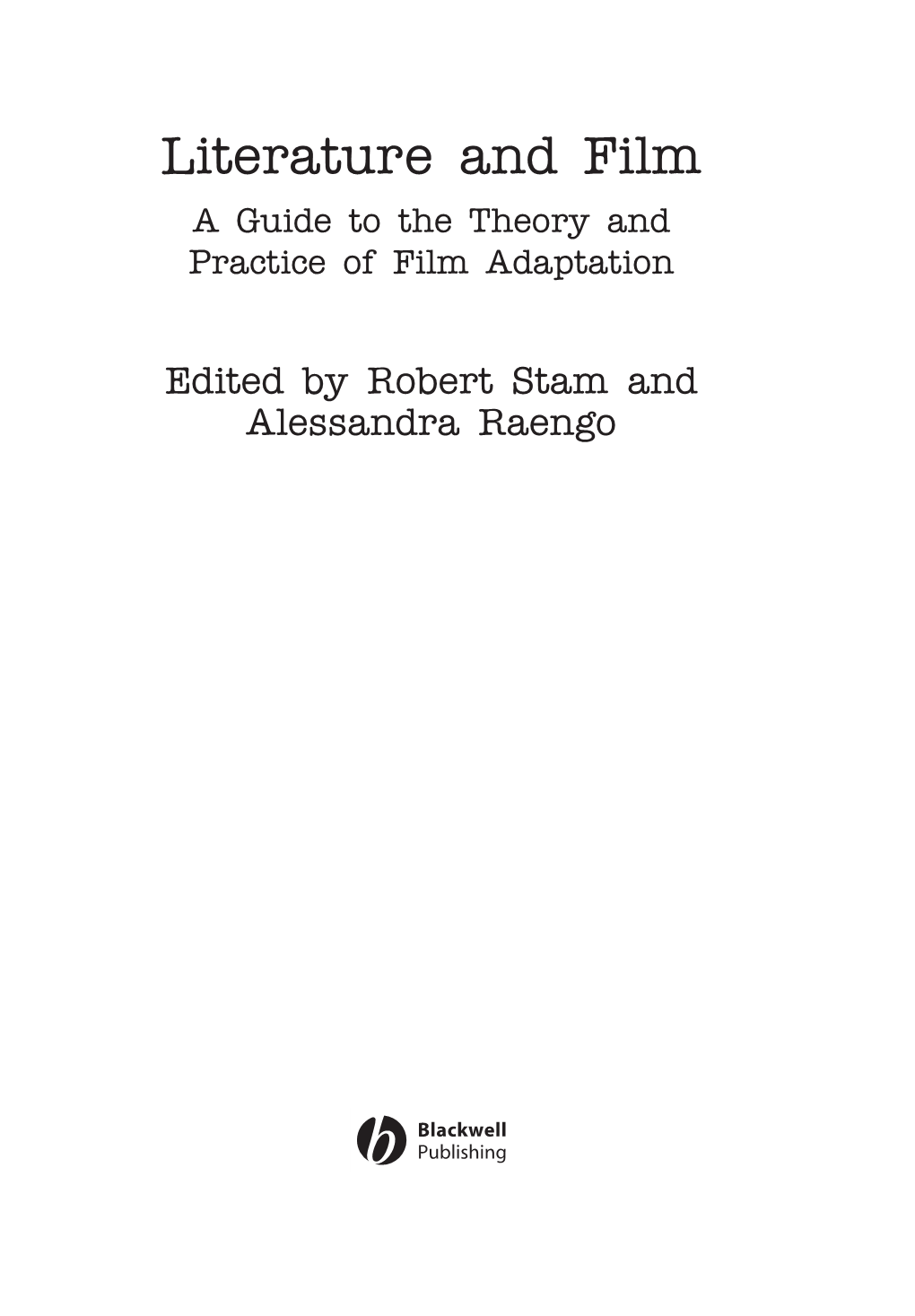 Literature and Film a Guide to the Theory and Practice of Film Adaptation