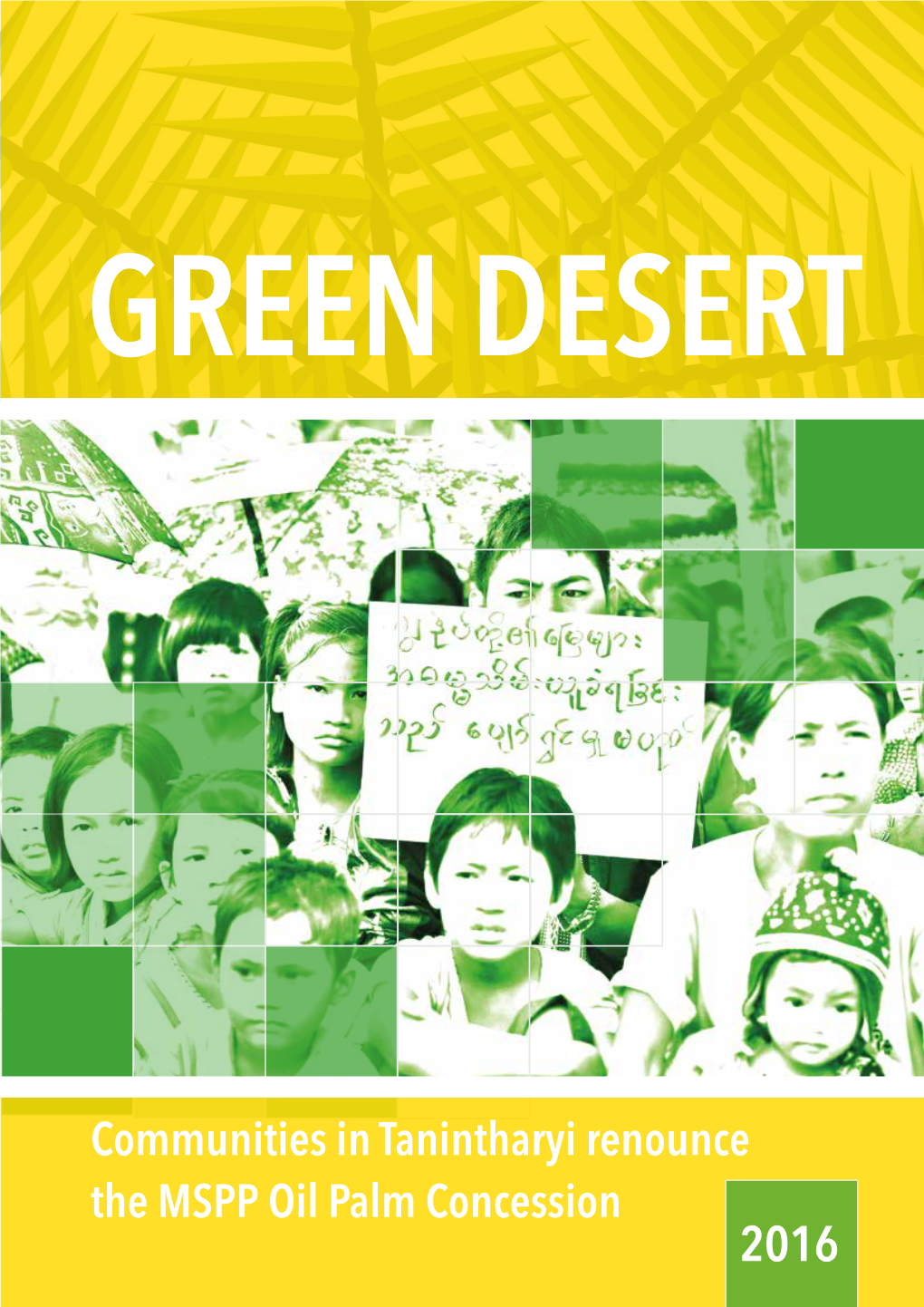 Green Desert: Communities in Tanintharyi Renounce the MSPP Oil