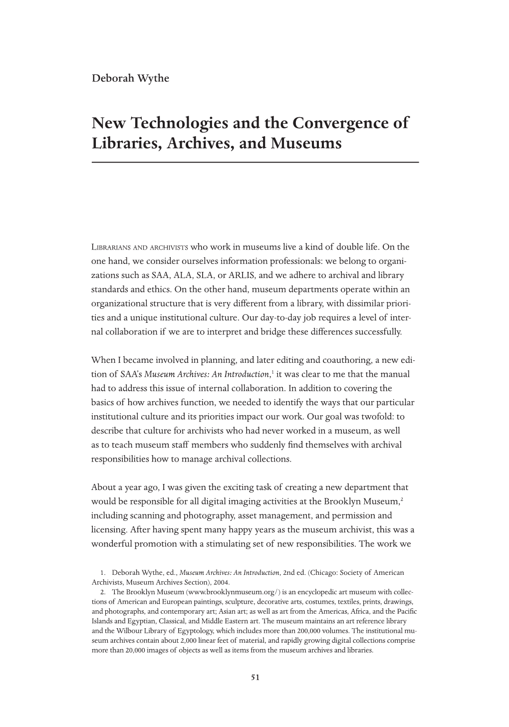 New Technologies and the Convergence of Libraries, Archives, and Museums