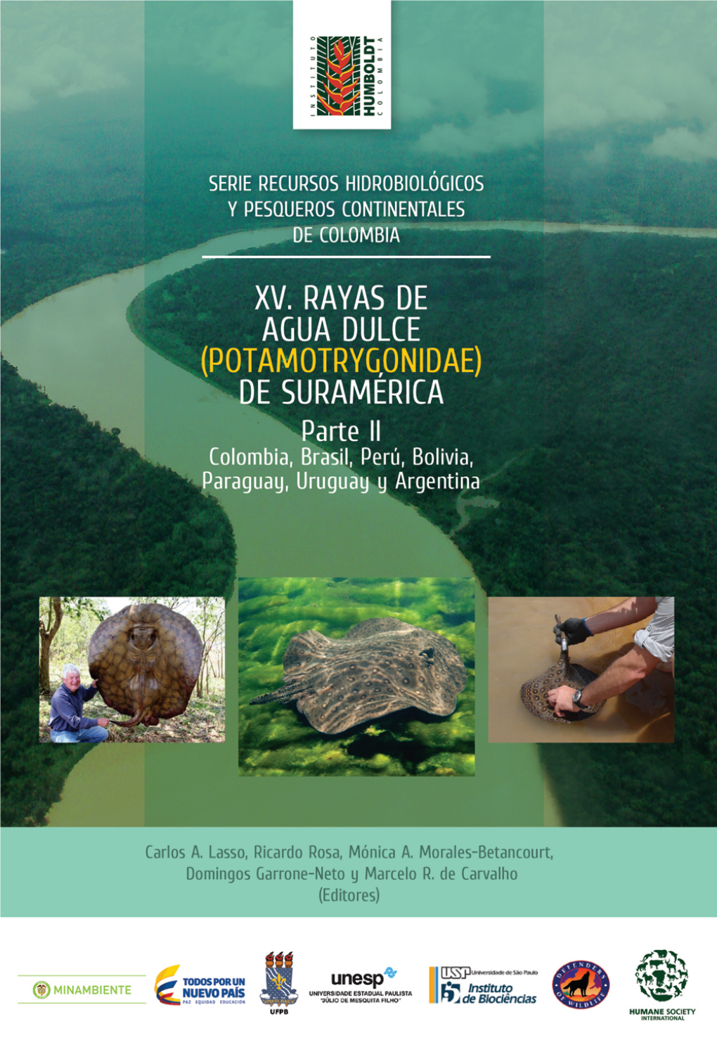 XV. RAYAS DE AGUA DULCE (POTAMOTRYGONIDAE) DE SURAMÉRICA Parte II Colombia, Brasil, Perú, Bolivia, Paraguay, Uruguay Y Argentina