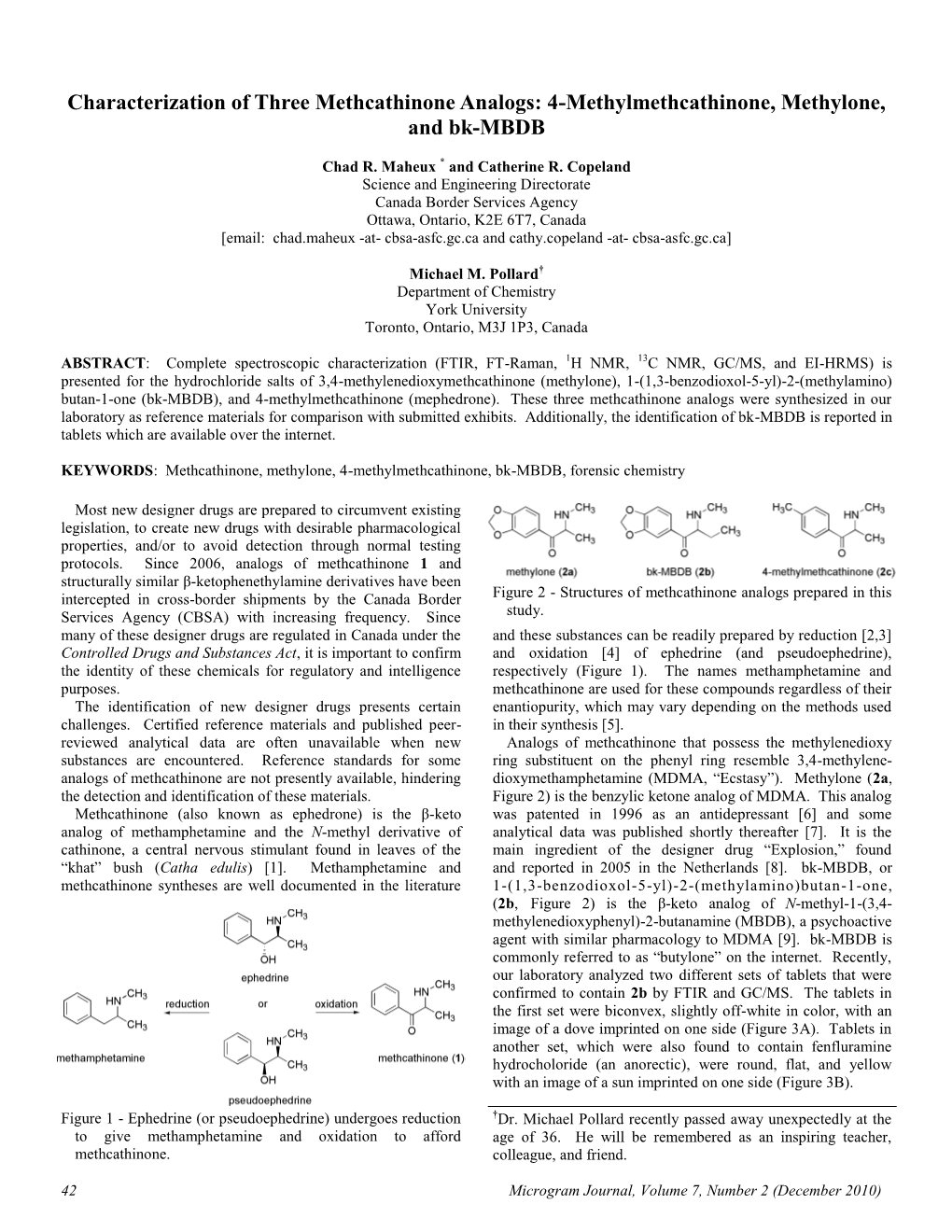 Characterization of Three Methcathinone Analogs: 4-Methylmethcathinone, Methylone, and Bk-MBDB