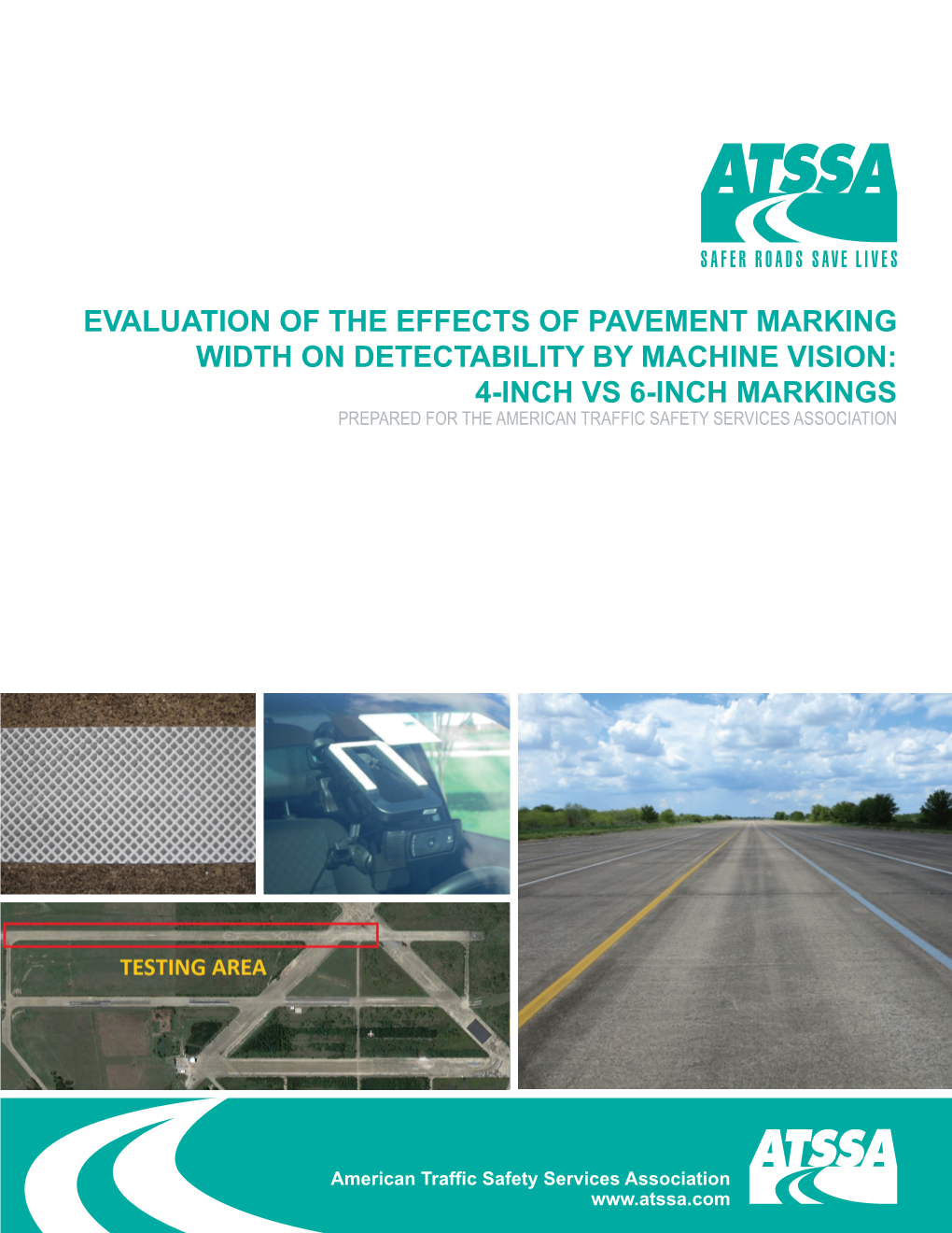 Evaluation of the Effects of Pavement Marking Width On