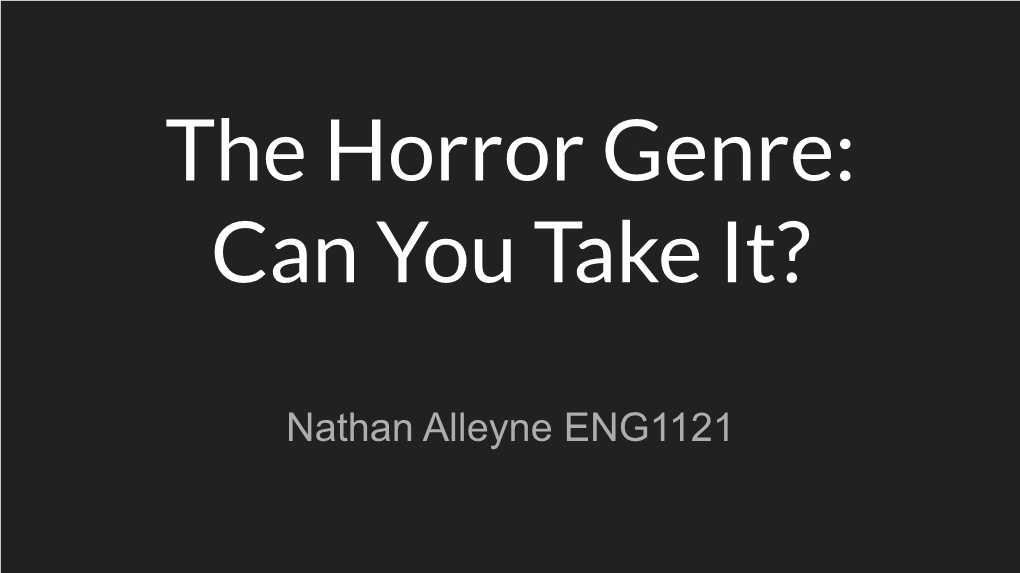 The Horror Genre: Can You Take It?