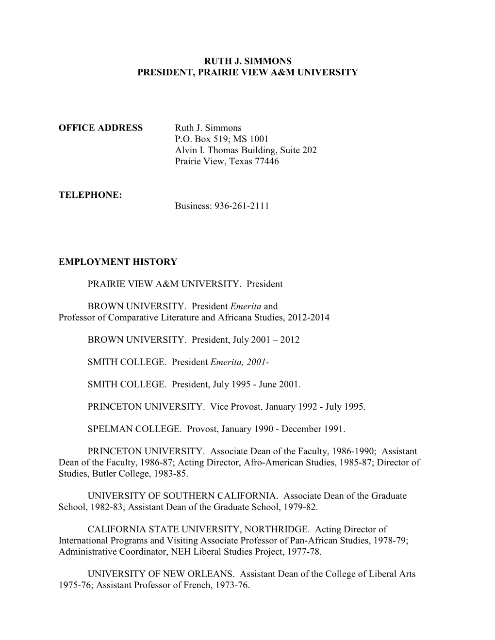 RUTH J. SIMMONS PRESIDENT, PRAIRIE VIEW A&M UNIVERSITY OFFICE ADDRESS Ruth J. Simmons P.O. Box 519; MS 1001 Alvin I. Thomas