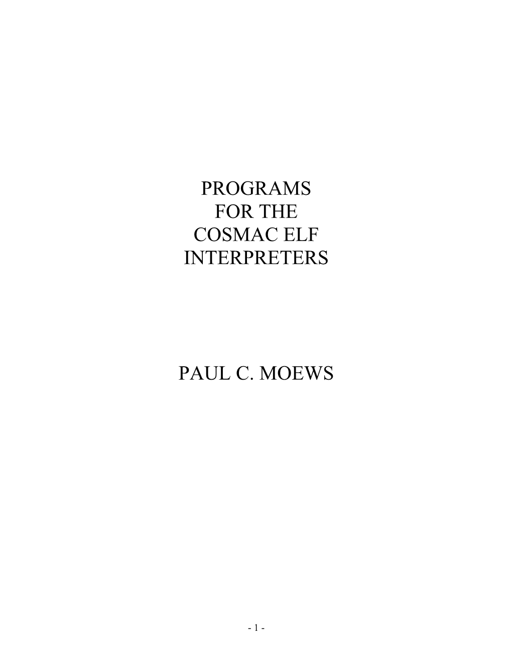 PROGRAMS for the COSMAC ELF INTERPRETERS Paul C. Moews