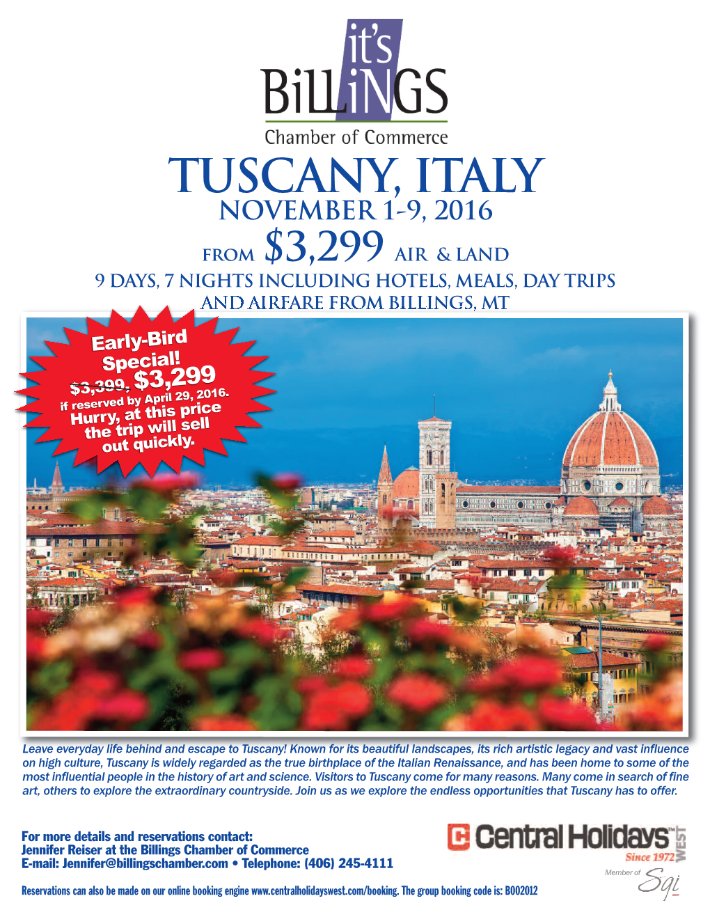 TUSCANY, ITALY NOVEMBER 1-9, 2016 from $3,299 AIR & LAND 9 DAYS, 7 NIGHTS INCLUDING HOTELS, MEALS, DAY TRIPS and AIRFARE from BILLINGS, MT