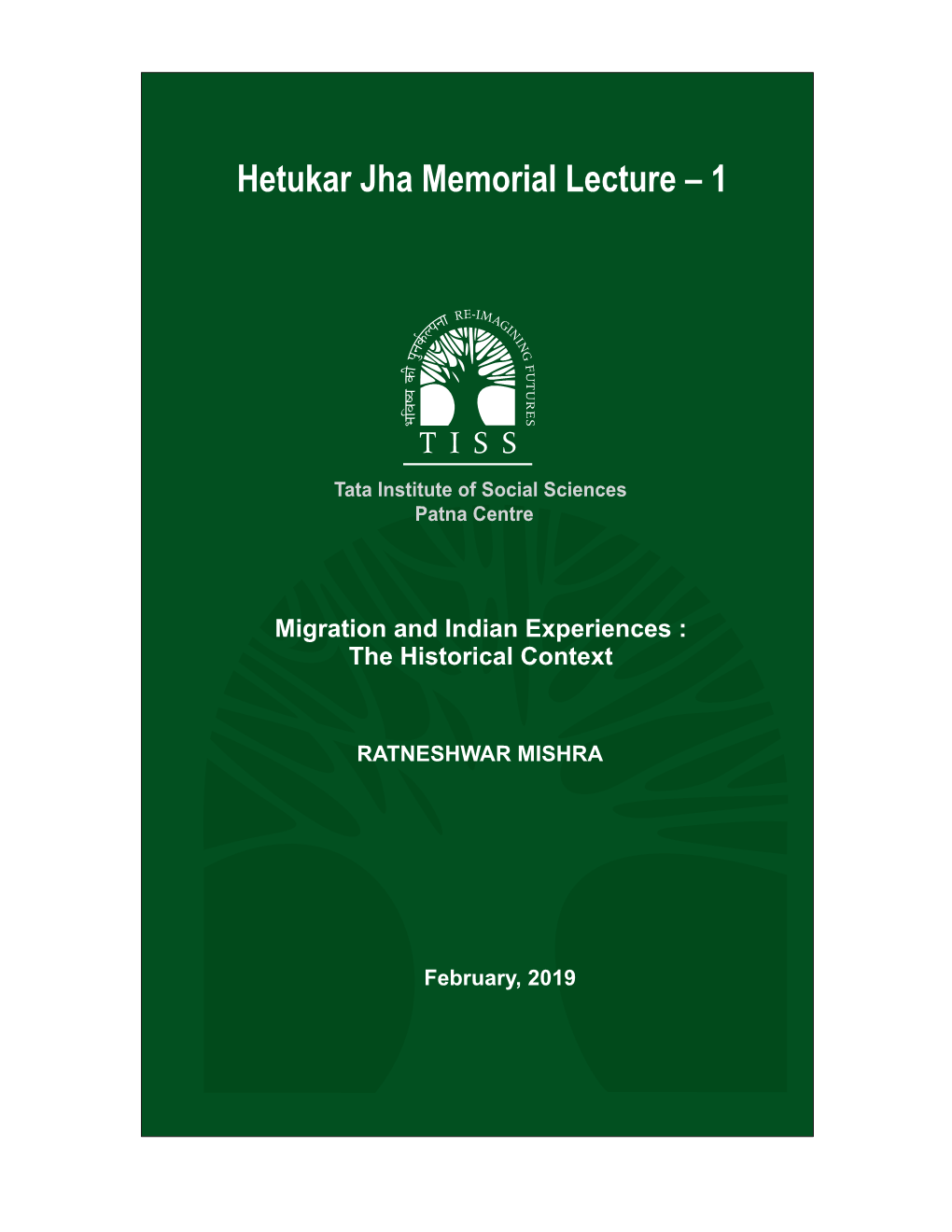 Hetukar Jha Memorial Lecture – 1