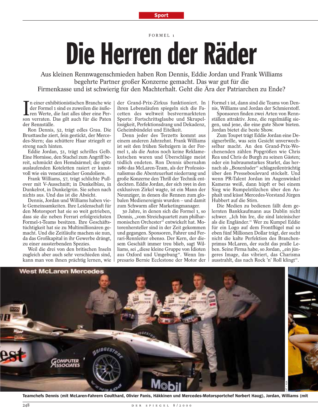 Die Herren Der Räder Aus Kleinen Rennwagenschmieden Haben Ron Dennis, Eddie Jordan Und Frank Williams Begehrte Partner Großer Konzerne Gemacht