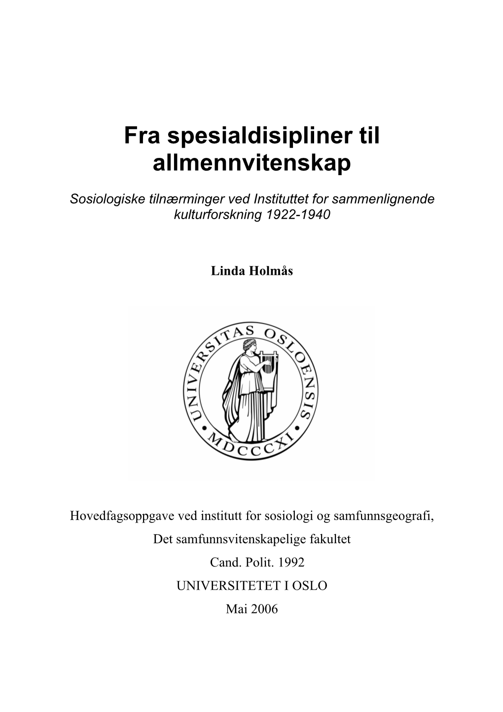 Fra Spesialdisipliner Til Allmennvitenskap