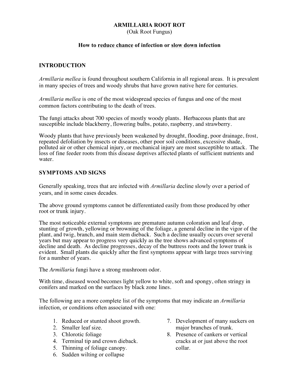 ARMILLARIA ROOT ROT (Oak Root Fungus) How to Reduce Chance of Infection Or Slow Down Infection INTRODUCTION Armillaria Mellea Is