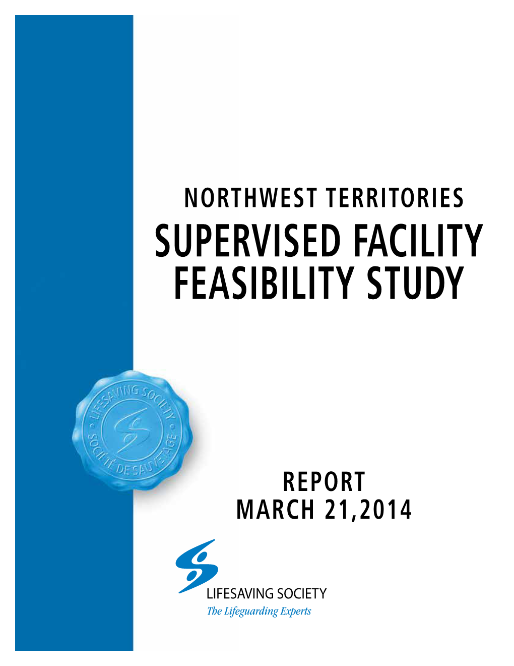 Supervised Facility Feasibility Study