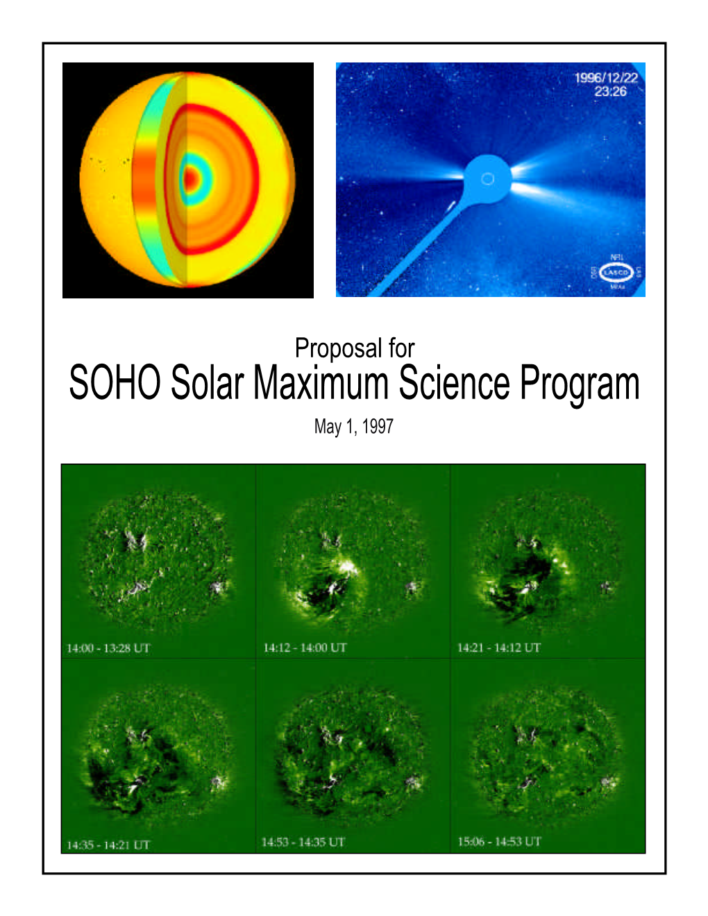 SOHO Solar Maximum Science Program May 1, 1997 I) Executive Summary