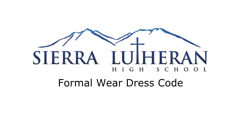 Formal Wear Dress Code the Following Rules and Guidelines Apply to Both SLHS Students and Their Dates