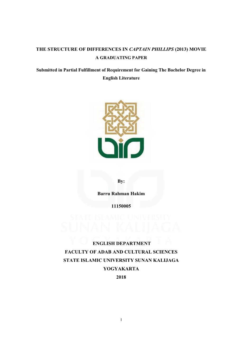 THE STRUCTURE of DIFFERENCES in CAPTAIN PHILLIPS (2013) MOVIE By: Barru Rahman Hakim 11150005 ENGLISH DEPARTMENT FACULTY of A