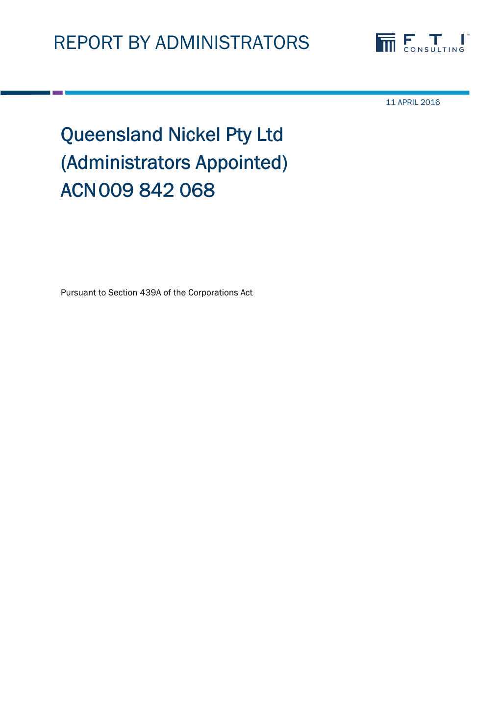 REPORT by ADMINISTRATORS Queensland Nickel Pty Ltd (Administrators Appointed)