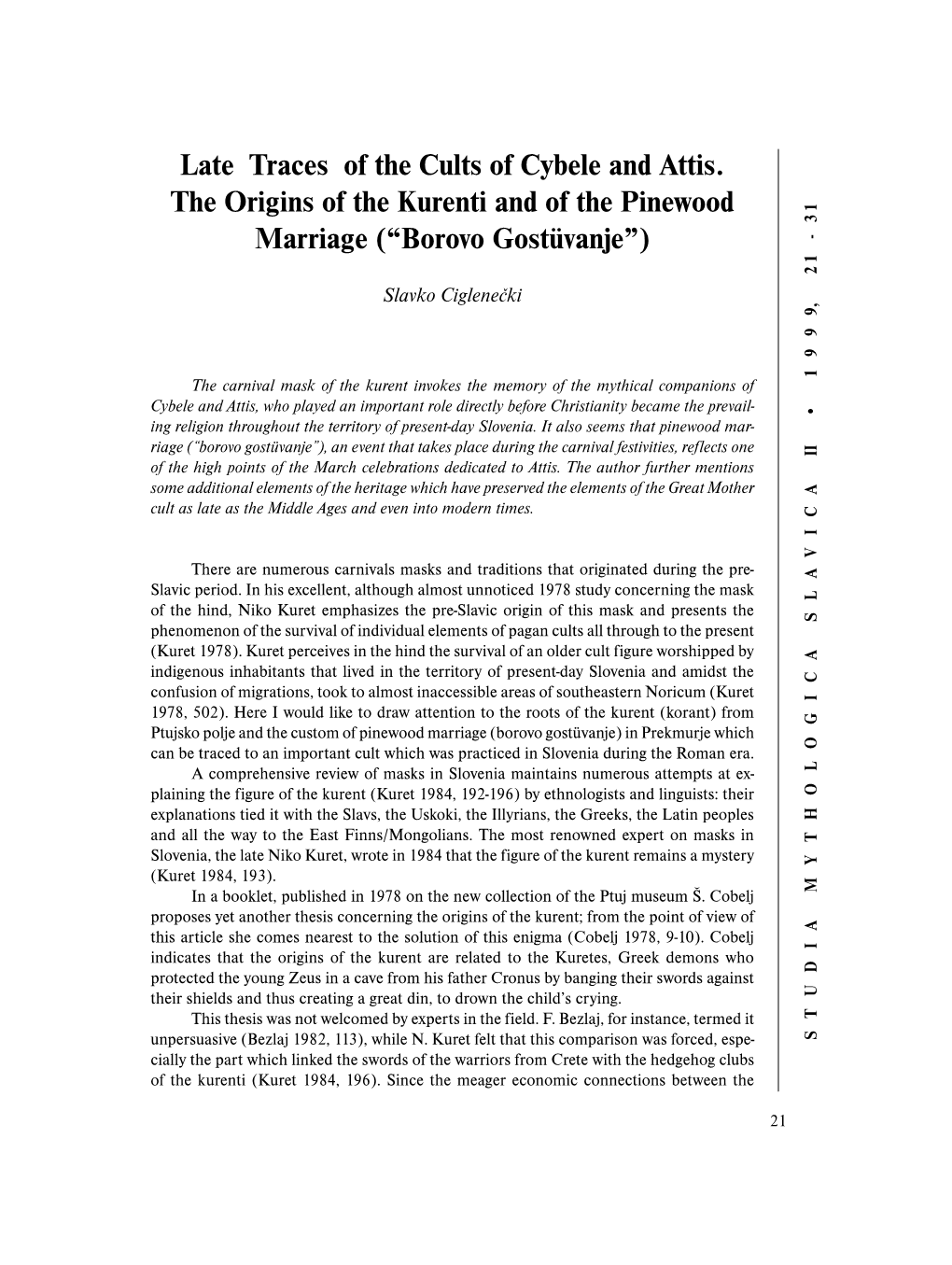 Late Traces of the Cults of Cybele and Attis. the Origins of the Kurenti And