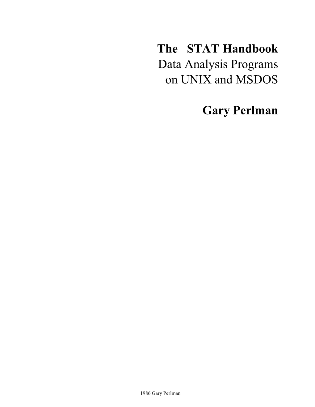 The STAT Handbook Data Analysis Programs on UNIX and MSDOS