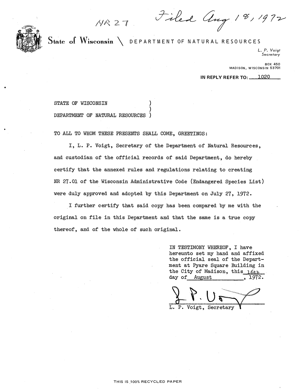 STATE of WISCONSIN DEPARTMENT of NATURAL RESOURCES 1020 to ALL to WHOM THESE PRESENTS SHALL COME, GREETINGS: I, L. P. Voigt