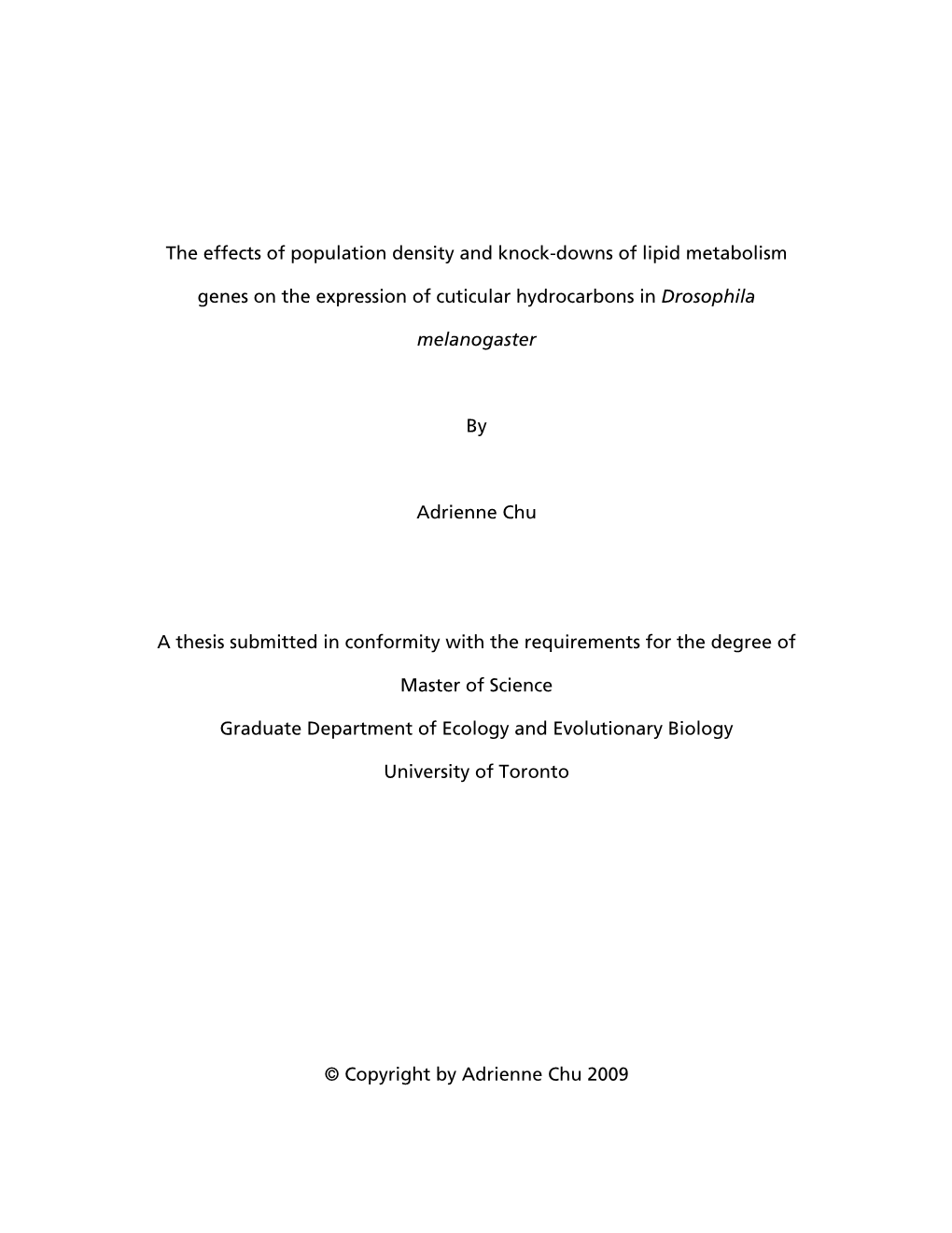 The Effects of Population Density and Knock-Downs of Lipid Metabolism Genes on the Expression of Cuticular Hydrocarbons in Droso