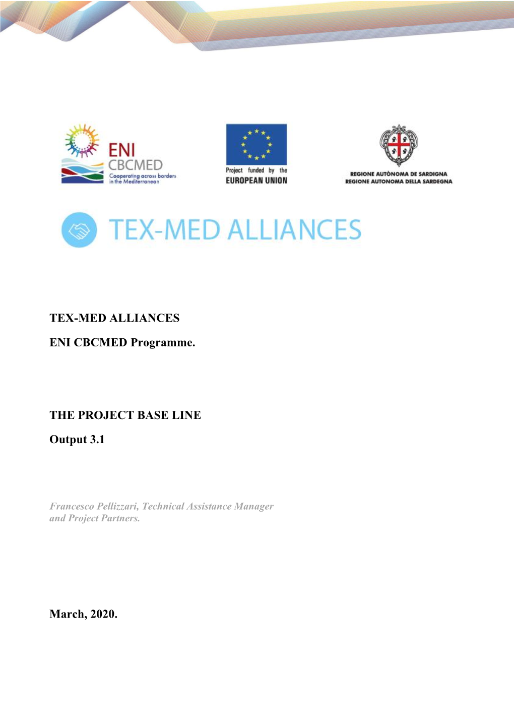 TEX-MED ALLIANCES ENI CBCMED Programme. the PROJECT BASE