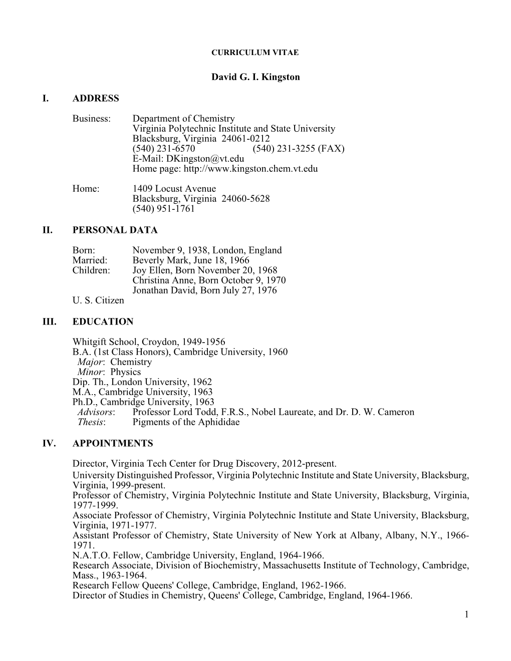 1 David G. I. Kingston I. ADDRESS Business: Department of Chemistry Virginia Polytechnic Institute and State University Blacksbu