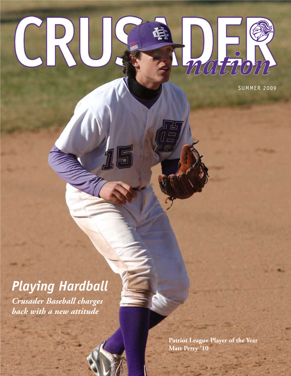 Playing Hardball Crusader Baseball Charges Back with a New Attitude