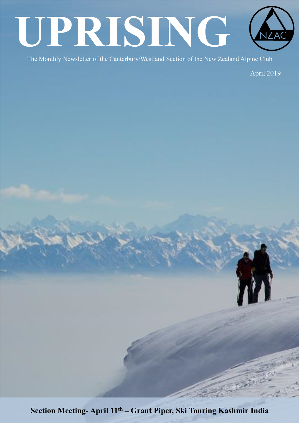 April 11Th – Grant Piper, Ski Touring Kashmir India Uprising Newsletter of the Canterbury/Westland Section, New Zealand Alpine Club April 2019