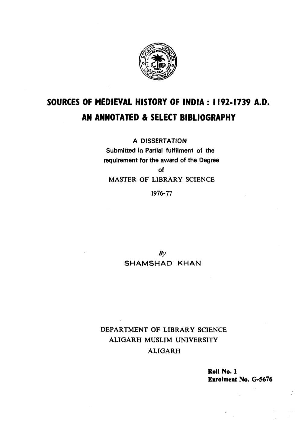 Sources of Medieval History of India : 1192-1739 A.D. an Annotated & Select Bibliography